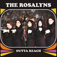 The Rosalyns - Outta Reach