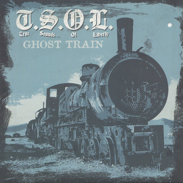 T.S.O.L. - Ghost Train