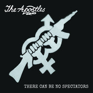 The Apostles - There Can Be No Spectators