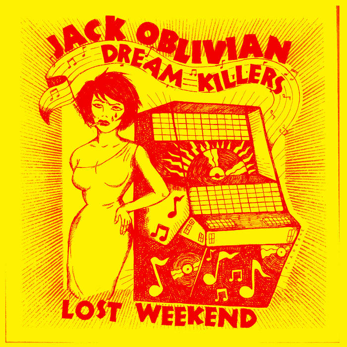 Jack Oblivian & The Dream Killers - Lost Weekend
