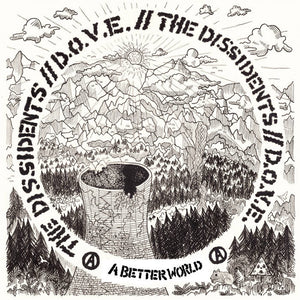 The Dissidents / D.O.V.E. - A Better World