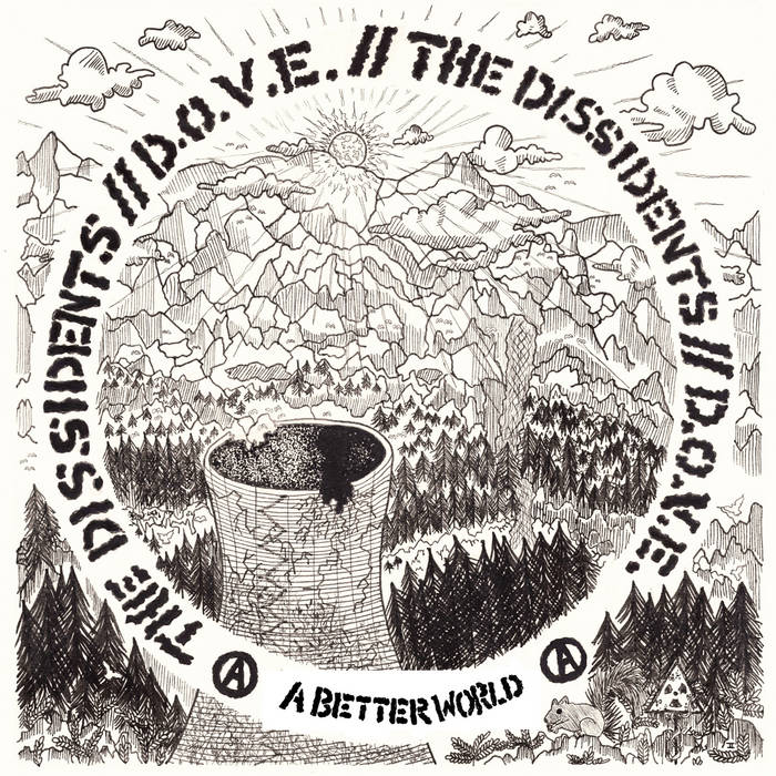 The Dissidents / D.O.V.E. - A Better World