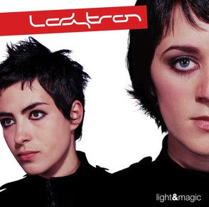 Ladytron - Light & Magic