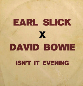 Earl Slick x David Bowie - Isn't It Evening